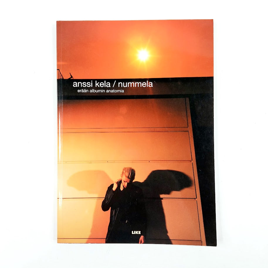 Anssi Kela / Nummela -erään albumin anatomia