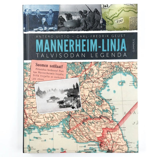 Antero Uitto ja Carl-Fredrik Geust: Mannerheim-linja Talvisodan legenda