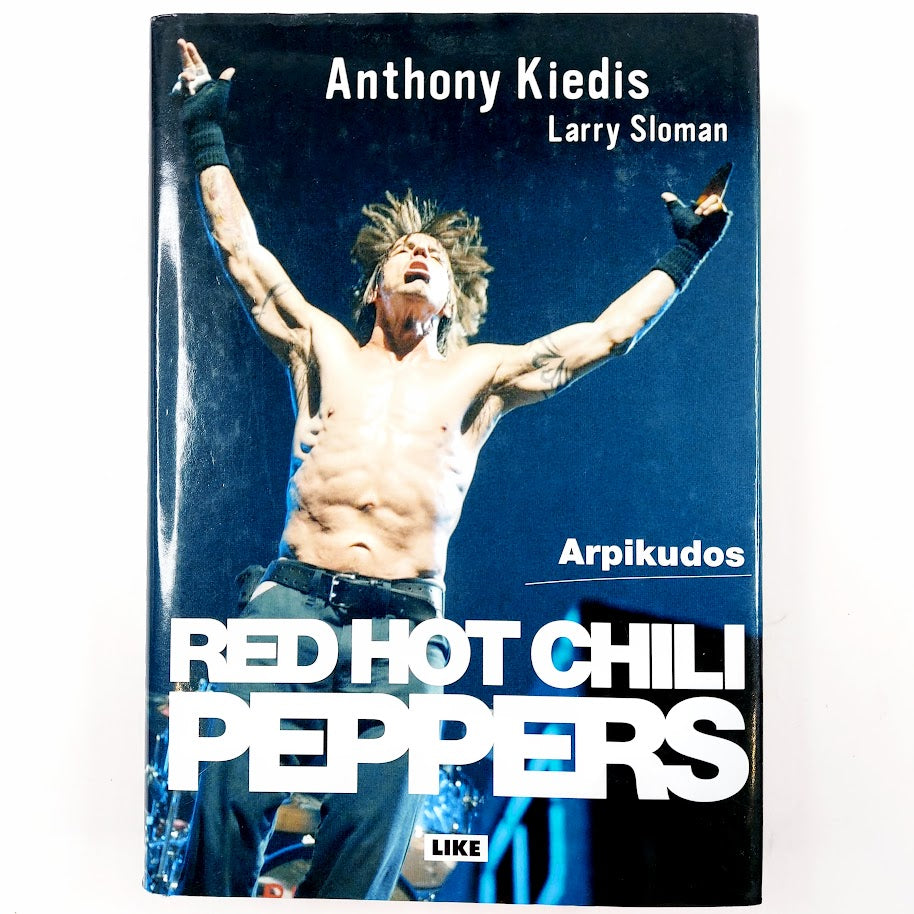 Anthony Kiedis, Larry Sloman: Arpikudos Red Hot Chili Peppers