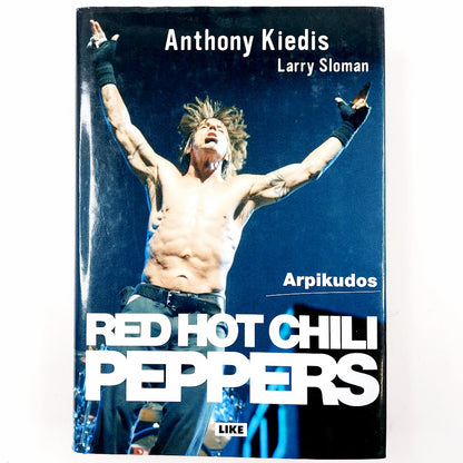 Anthony Kiedis, Larry Sloman: Arpikudos Red Hot Chili Peppers