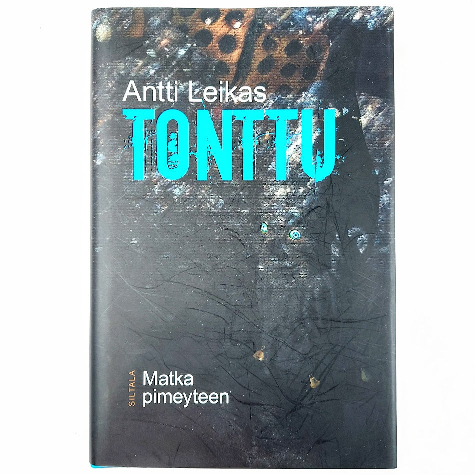 Antti Leikas: Tonttu - Matka pimeyteen