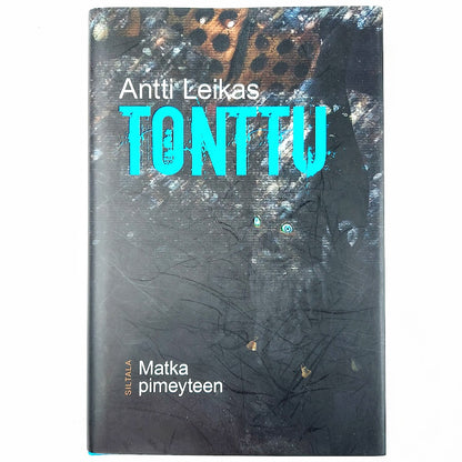 Antti Leikas: Tonttu - Matka pimeyteen