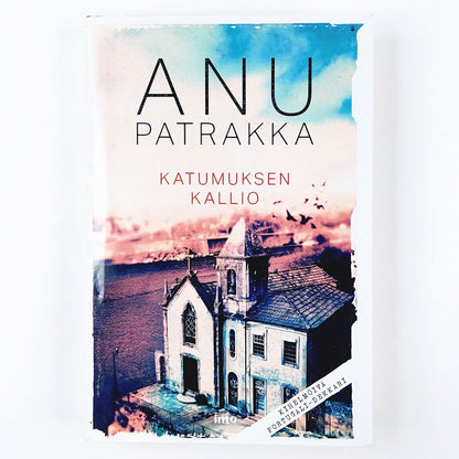 Anu Patrakka: Katumuksen kallio