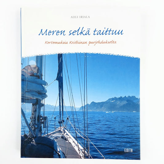 Auli Irjala: Meren selkä taittuu - Kertomuksia Kristiinan purjehdukselta