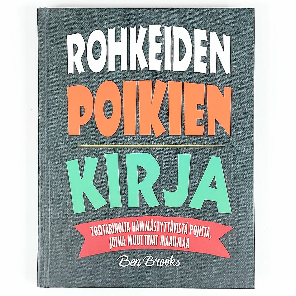 Ben Brooks: Rohkeiden poikien kirja
