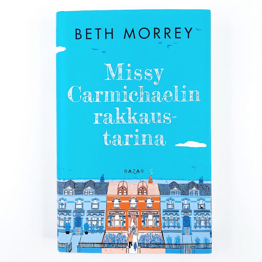 Beth Morrey: Missy Carmichaelin rakkaustarina