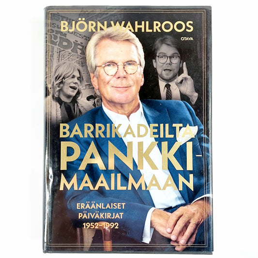 Björn Wahlroos: Barrikadeilta pankkimaailmaan