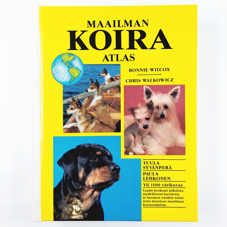 Bonnie Wilcox & Chris Walkowicz: Maailman koira atlas