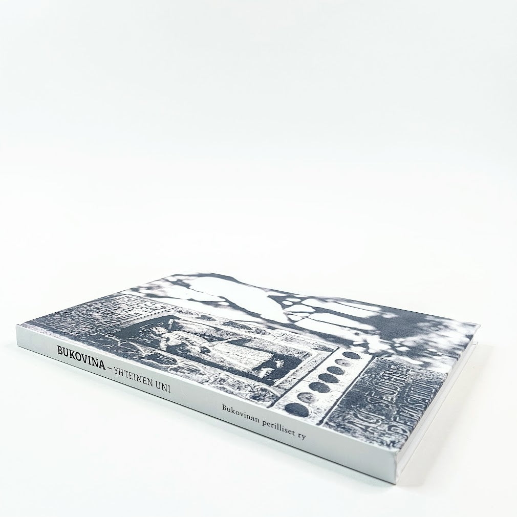 Tapani Harviainen, Henni Ilomäki, Anton Mäkelä: Bukovina- yhteinen uni