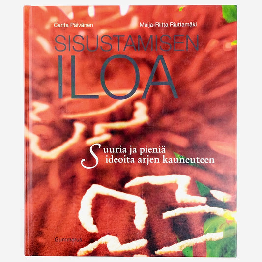 Carita Päivänen, Maija-Riitta Riuttamäki: Sisustamisen iloa