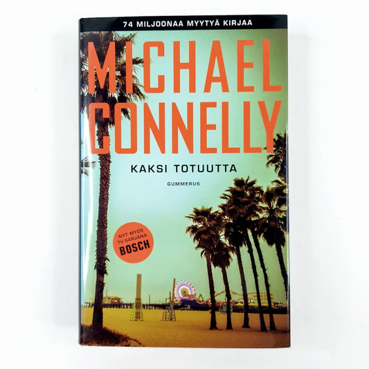 Michael Connelly: Kaksi Totuutta