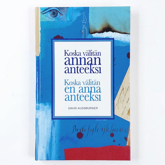 David Augsburger: Koska välitän, annan anteeksi