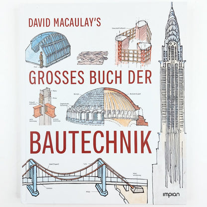 David Macaulay's grosses Buch der Bautechnik