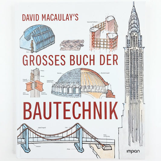 David Macaulay's grosses Buch der Bautechnik