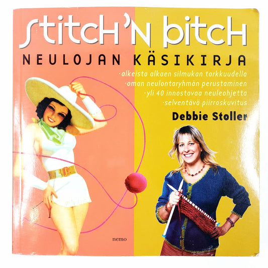 Debbie Stoller: Stitch'n bitch - Neulojan käsikirja