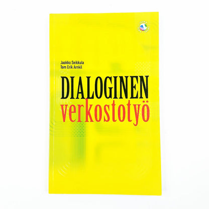 Jaakko Seikkula, Tom Erik Arnkil: Dialoginen verkostotyö