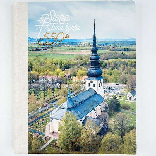 Ann-Louise Ebberstein: Stora Tuna kyrka 550 år