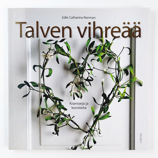 Edle Catharina Norman: Talven vihreää