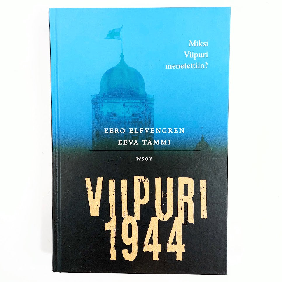 Eero Elfvengren, Eeva Tammi: Viipuri 1944