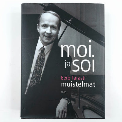 Eero Tarasti: Moi ja soi Eero Tarasti muistelmat