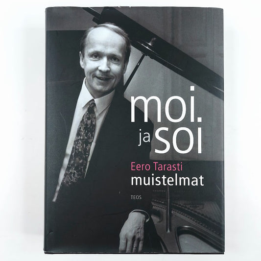 Eero Tarasti: Moi ja soi Eero Tarasti muistelmat