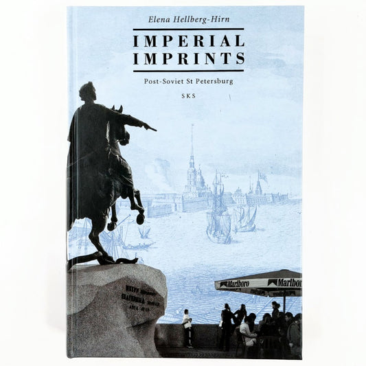 Elena Hellberg-Hirn: Imperial Imprints - Post-Soviet St Petersburg