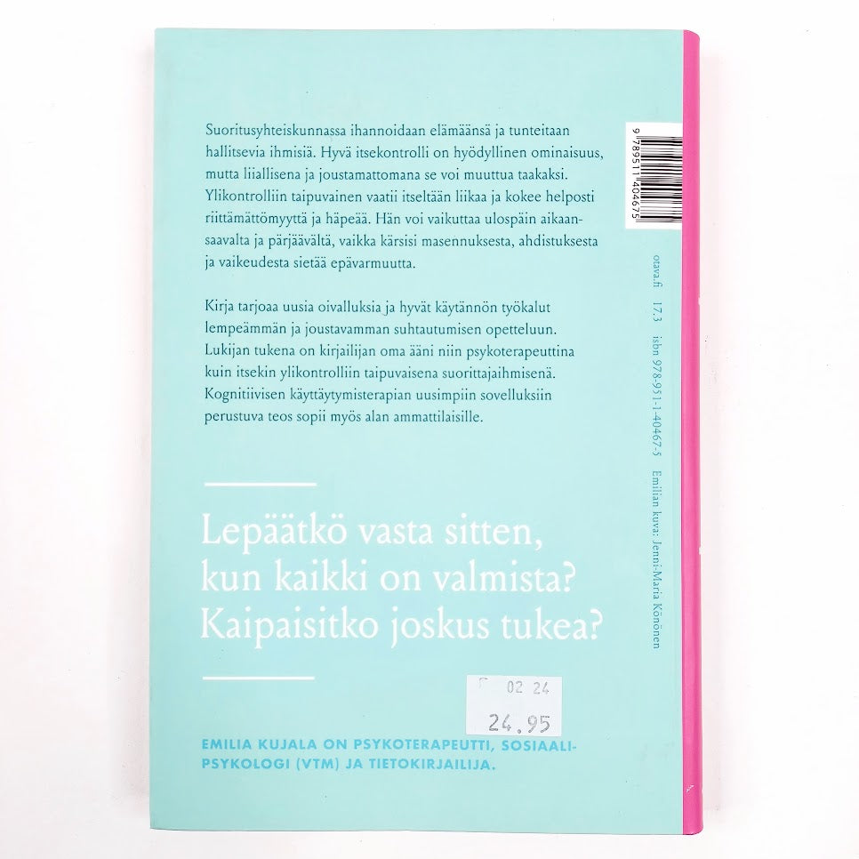 Emilia Kujala: Suorittajan mieli - Vapaudu ylikontrollista