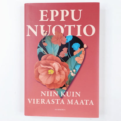 Eppu Nuotio: Niin kuin vierasta maata