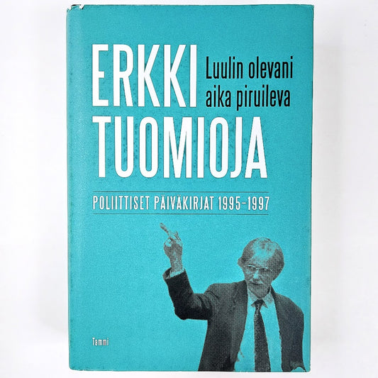 Erkki Tuomioja: Luulin olevani aika piruileva