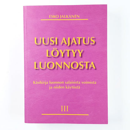 Esko Jalkanen: Uusi ajatus löytyy luonnosta III