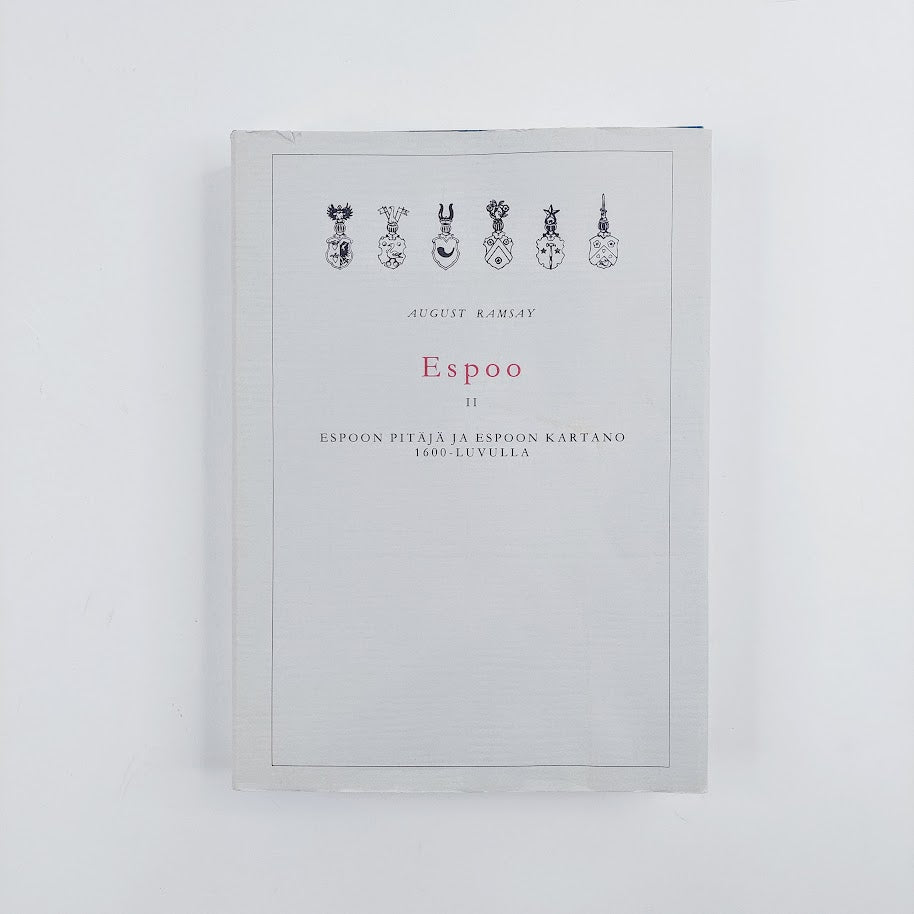 August Ramsay: Espoo II -Espoon pitäjä ja kartano 1600 - luvulla