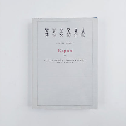 August Ramsay: Espoo II -Espoon pitäjä ja kartano 1600 - luvulla