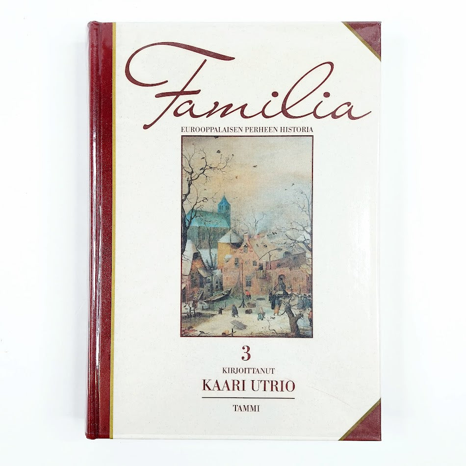 Kaari Utrio: Familia – Eurooppalaisen Perheen Historia #3