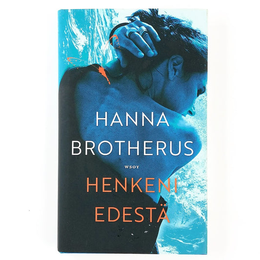 Hanna Brotherus: Henkeni edestä