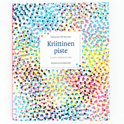 Ville Hänninen: Kriittinen piste - Tekstejä kritiikistä