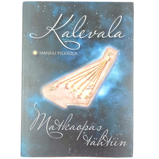 Hannu Piekkola: Kalevala - Matkaopas tähtiin