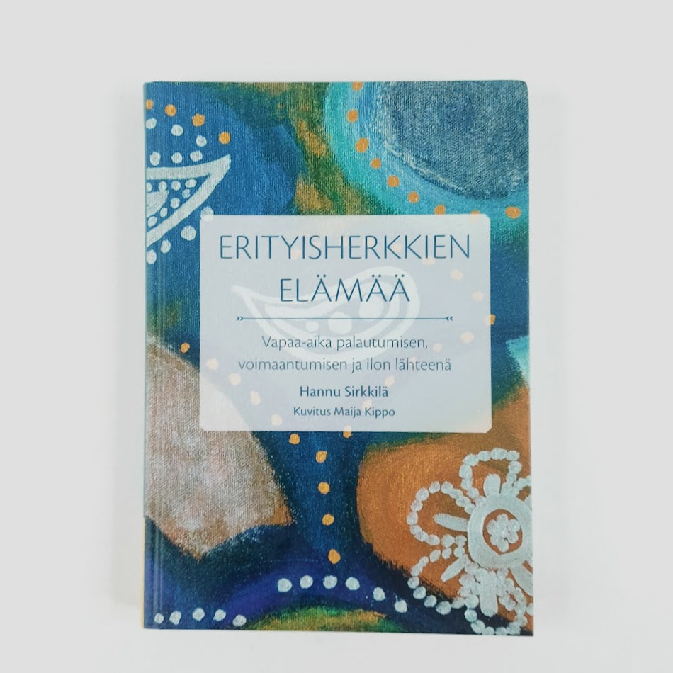 Hannu Sirkkilä: Erityisherkkien elämää