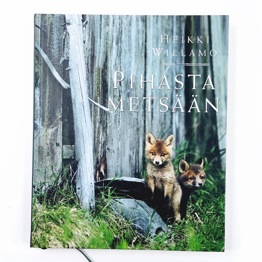 Heikki Willamo: Pihasta metsään