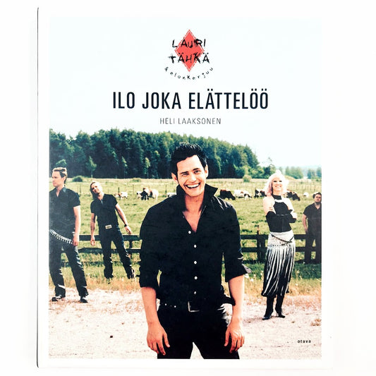 Heli Laaksonen: Lauri Tähkä & Elonkerjuu - Ilo joka elättelöö