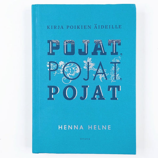 Henna Helne: Pojat, pojat, pojat