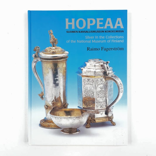 Raimo Fagerström: Hopeaa Suomen kansallismuseon kokoelmissa