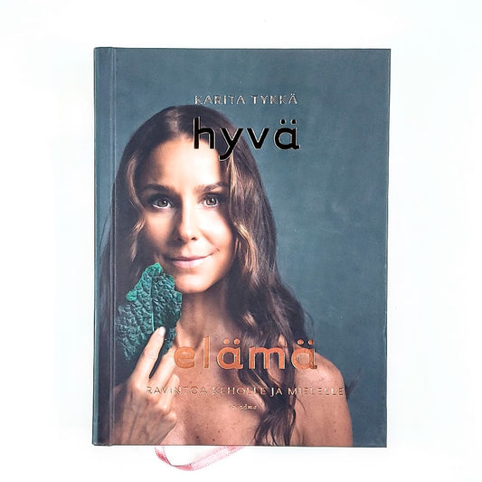 Karita Tykkä: Hyvä elämä