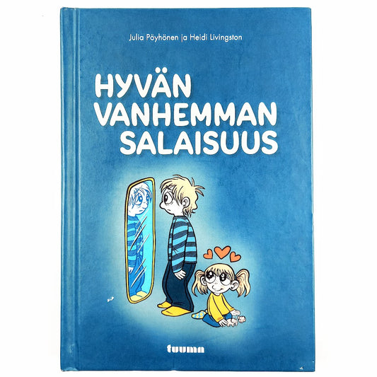 Julia Pöyhönen, Heidi Livingston: Hyvän vanhemman salaisuus