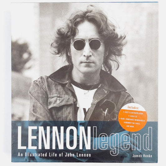 James Henke: Lennon Legend - An Illustrated Life of John Lennon