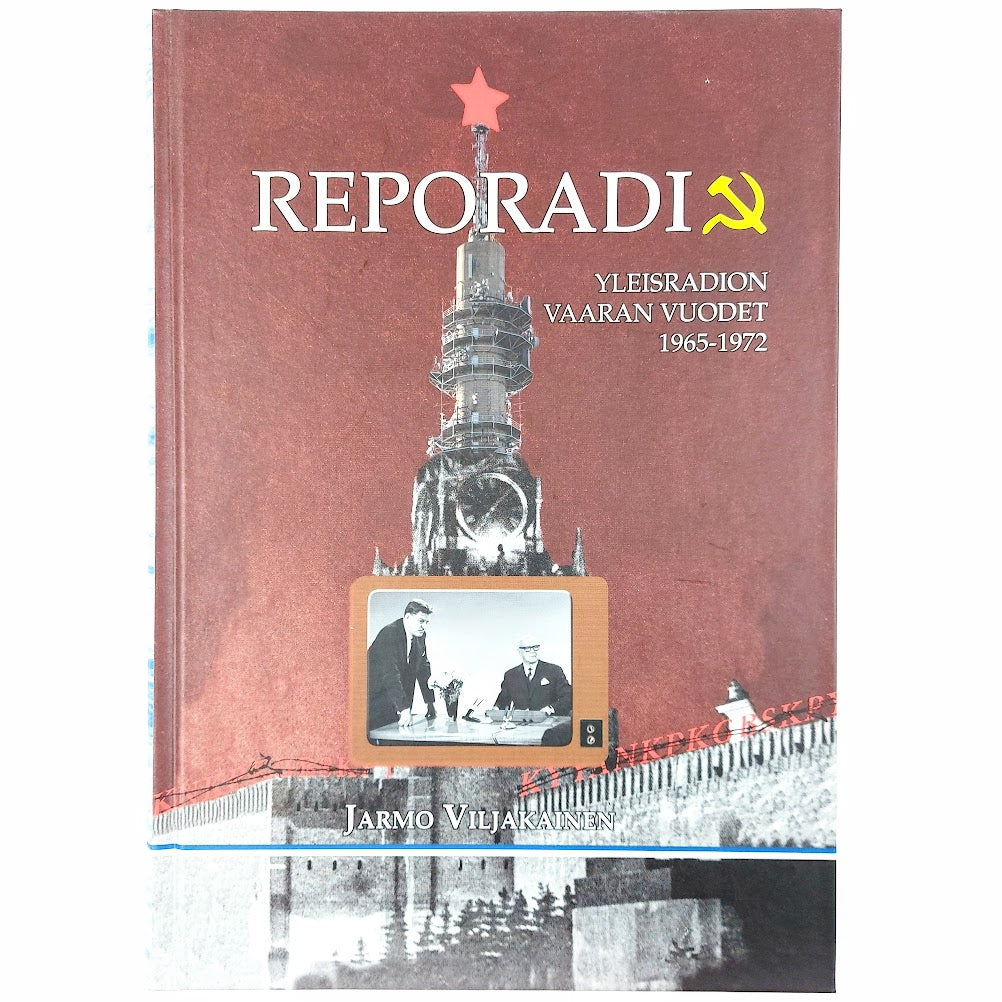 Jarmo Viljakainen: Reporadio - Yleisradion vaaran vuodet 1965-1972