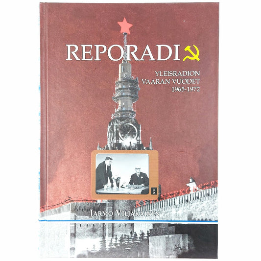 Jarmo Viljakainen: Reporadio - Yleisradion vaaran vuodet 1965-1972