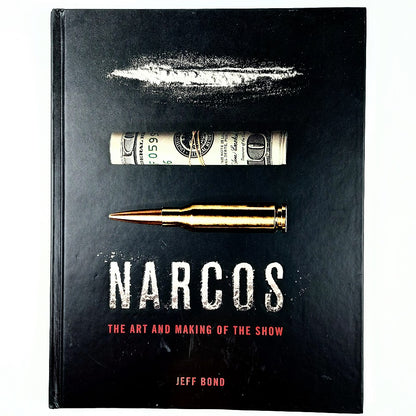 Jeff Bond: Narcos - The Art and Making of the Show