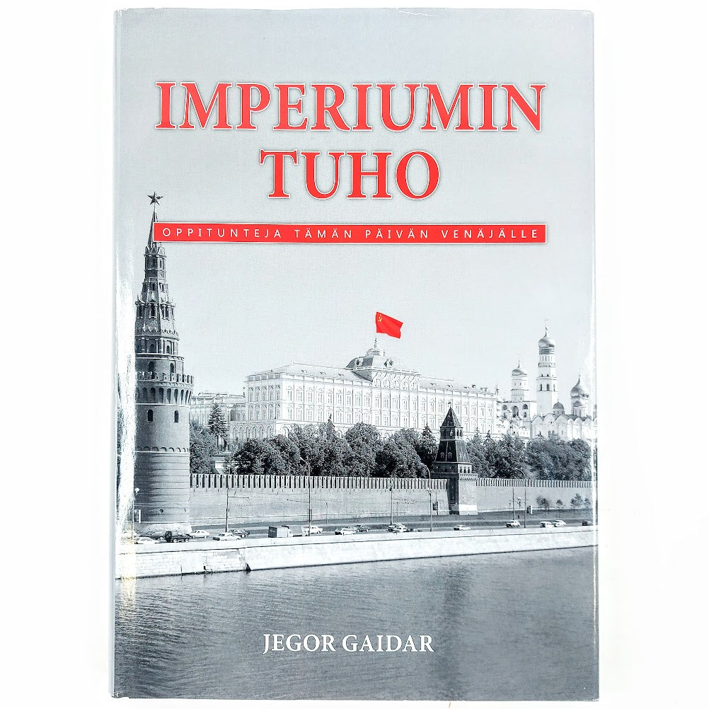 Jegor Gaidar: Imperiumin tuho - Oppitunteja tämän päivän Venäjälle