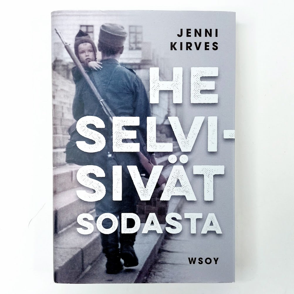 Jenni Kirves: He selvisivät sodasta