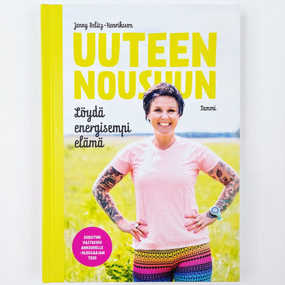 Jenny Belitz-Henriksson: Uuteen nousuun - Löydä energisempi elämä